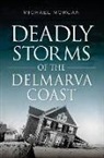 Michael Morgan - Deadly Storms of the Delmarva Coast