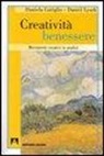 Daniela Gariglio, Daniel Lysek - Creatività benessere. Movimenti creativi in analisi