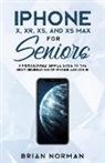 Brian Norman - iPhone X, XR, XS, and XS Max for Seniors