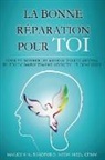 Marilyn Bradford, Marilyn M. Bradford - La Bonne Réparation Pour Toi - Right Recovery French