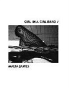 Malia James - Girl in a Girl Band