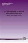 Nick Craswell, Bhaskar Mitra - An Introduction to Neural Information Retrieval
