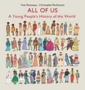 Anna Lehmann, Yvan Pommaux, Christophe Ylla-Somers, Yvan Pommaux - All of Us: A Young People's History of the World