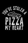 Bird Blank Book - You've Stolen a Pizza My Heart: This Is a Blank, Lined Journal That Makes a Perfect Valentine's Day Gift for Men or Women. It's 6x9 with 120 Pages, a