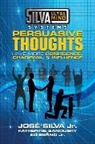 Ed Bernd, Ed Bernd Jr., Ed Berndt, Katherine Sandusky, Jose Silva, Silva Jose... - Silva Ultramind Systems Persuasive Thoughts