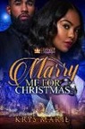 Krys Marie - Marry Me for Christmas
