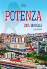 Franco Villani, R. Fulco - Potenza. Città verticale. Guida turistica