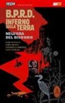 John Arcudi, Mike Mignola, L. Campbell, D. Stewart - B.P.R.D. Inferno sulla Terra