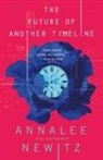 Annalee Newitz - The Future of Another Timeline