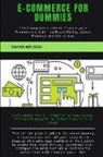 David Nelson - Ecommerce for Dummies: The Complete Guide to Tripple Your E-Commerce Sales on Black Friday, Cyber Monday and Christmas