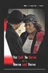 Ronnie L. Parson, Rubina B. Parson - The Call to Serve with Nerve and Verve