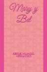 Fdez - Mary Y Bel: Serie Mundo Hermoso
