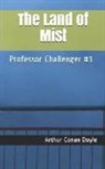 Arthur Conan Doyle - The Land of Mist: Professor Challenger #3