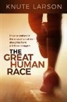 Knute Larson - The Great Human Race