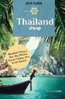 Collective of Authors - Thailand Cheap: The Alternative Guide Budget Travel in Bangkok, Chiang Mai, Phuket, Samui, Pattaya, Hua Hin, Krabi, and Surrounding Ar