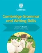 Sarah Lindsay, Lindsay Sarah, Wendy Wren, Wendy Lindsay Wren, Wren Wendy - Cambridge Grammar and Writing Skills Learner''s Book 5