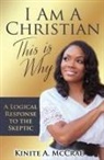Kinite A McCrae, Kinite a. McCrae - I Am A Christian, This Is Why