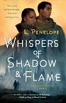 L. Penelope - Whispers of Shadow & Flame
