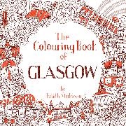 Eilidh Muldoon,  Muldoon Eilidh, Eilidh Muldoon - Colouring Book of Glasgow