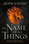 Jenn Lyons - The Name of All Things