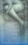 Alfa - Salt in His Kiss