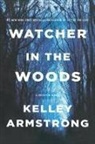 Kelley Armstrong - Watcher in the Woods