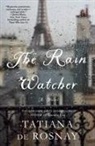 Tatiana De Rosnay, Tatiana de Rosnay - The Rain Watcher