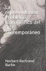 Norbert-Bertrand Barbe - La Representaci