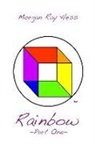 Morgan Ray Hess - Rainbow: Part One