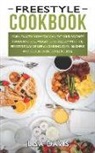 Lisa Davis - Freestyle Cookbook: Learn Exactly How You Can Eat Your Favorite Foods and Lose Weight Effortlessly with the Freestyle Way of Life (Includi