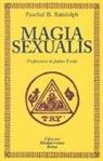 Paschal Beverly Randolph, G. De Turris, V. Fincati - Magia sexualis