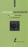 S. Laffi - Crescere nonostante. Un romanzo di formazione