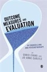 Jo-Anne Carlyle, Chris Evans, Chris Carlyle Evans, Chris Evans - Outcome Measures and Evaluation in Counselling and Psychotherapy