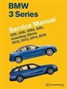 Bentley Publishers - BMW 3 Series (F30, F31, F34) Service Manual: 2012, 2013, 2014, 2015: 320i, 328i, 328d, 335i, Including Xdrive