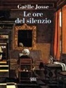 Gaëlle Josse - Le ore del silenzio