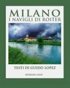 Guido Lopez, Roberta Cordani - Milano. I Navigli di Roiter