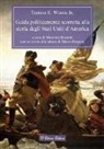 Thomas E. Jr. Woods, M. Brunetti - Guida politicamente scorretta alla storia degli Stati Uniti d'America