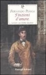 Fernando Pessoa, P. Collo - Finzioni d'amore. Lettere con Ofelia Queiroz