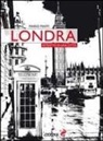 Mario Maffi - Londra. Ritratto di una città