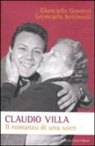Giancarlo Governi, Leoncarlo Settimelli - Claudio Villa. Il romanzo di una voce