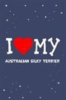 Flippin Sweet Books - I Love My Australian Silky Terrier Dog Breed Journal Notebook: Blank Lined Ruled for Writing 6x9 110 Pages