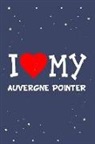 Flippin Sweet Books - I Love My Auvergne Pointer Dog Breed Journal Notebook: Blank Lined Ruled for Writing 6x9 110 Pages