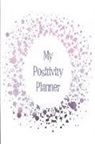 The Happy Journals - My Positivity Planner: Develop a Powerful Positive Mindset by Looking Forward to Live with a Grateful and Positive Outlook with a Purple Spla