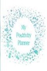 The Happy Journals - My Positivity Planner: Develop a Powerful Positive Mindset by Looking Forward to Live with a Grateful and Positive Outlook with a Green Cloud