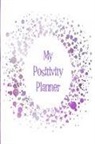 The Happy Journals - My Positivity Planner: Develop a Powerful Positive Mindset by Looking Forward to Live with a Grateful and Positive Outlook with a Purple Star