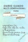 Amber Richards - Diario Guiado Multi-Generacional Para Abuelos: Registra Tu Legado de la Vida E Historia Familiar Para Tus Descendientes