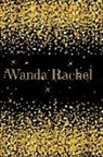 Goddess Book Press - Wanda Rachel: Black Gold Journal Notebook 6 X 9 with Personalized Name on Each Page