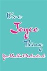 Real Joy Publications - It's a Joyce Thing You Wouldn't Understand: Blank Lined 6x9 Name Monogram Emblem Journal/Notebooks as Birthday, Anniversary, Christmas, Thanksgiving o