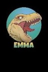 Wild Dinosaur Journals - Emma: T Rex Dinosaur 100 Lined Pages Journal Notebook - 6 X 9 Personalized Book Notepad for Kids and Adults Named Emma