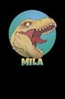 Wild Dinosaur Journals - Mila: T Rex Dinosaur 100 Lined Pages Journal Notebook - 6 X 9 Personalized Book Notepad for Kids and Adults Named Mila